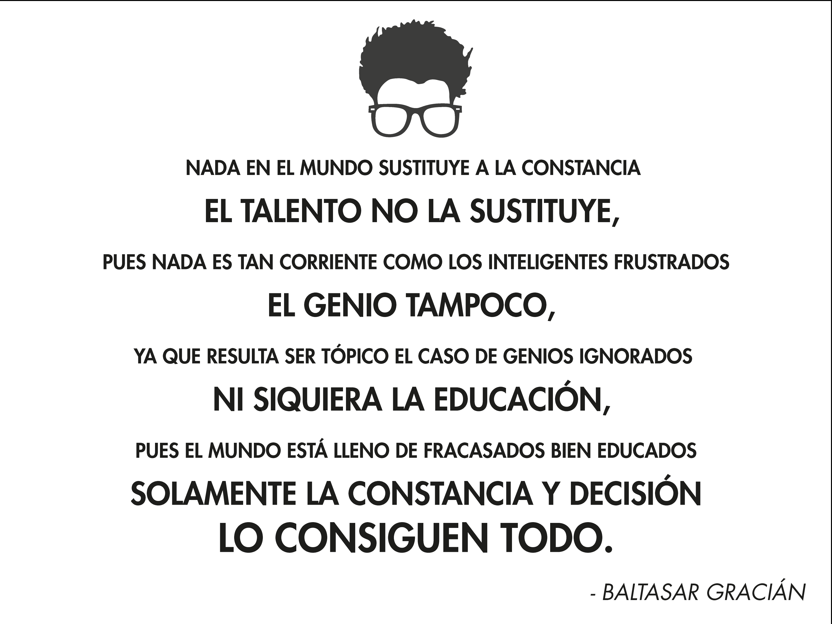 Cartel con este texto: nada en el mundo sustituye la constancia el talenteo no se la sutituye, pues nada estan corriente como los inteligentes frustrados el genio tampoco, ya que resulta ser tópico el caso de genios ignorados ni siquiera la educación, pues el mundo está lleno de fracasados bien educados solamente la constancia y decisión LO CONSIGUEN TODO.